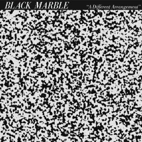 Black Marble – A Different Arrangement (Hardly Art)