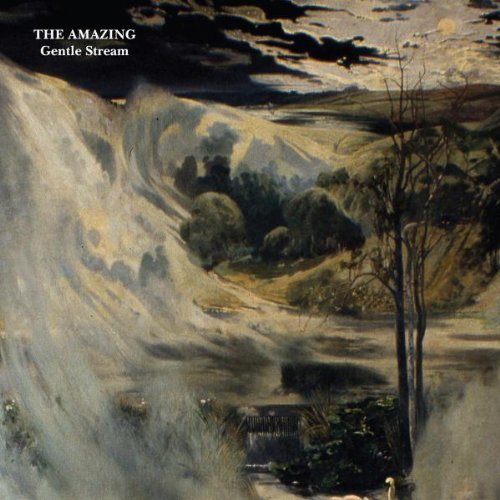 The Amazing - Gentle Stream (Partisan)