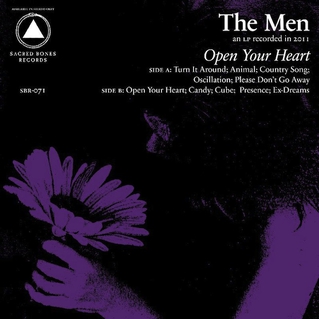 The Men - Open Your Heart  (Sacred Bones)