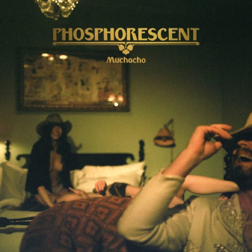 Phosphorescent – Muchacho