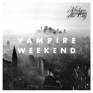 Vampire Weekend – Modern Vampires of the City