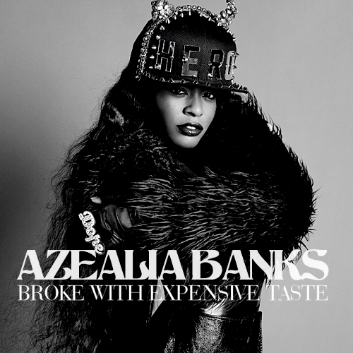 Azealia Banks Broke With Expensive Tastes