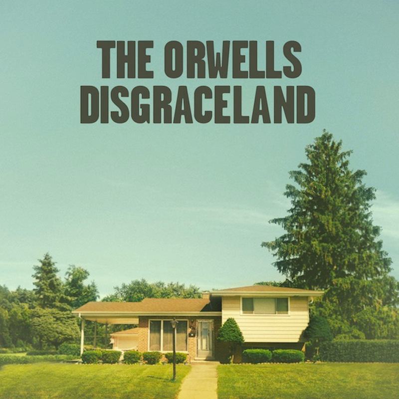 The Orwells Disgraceland