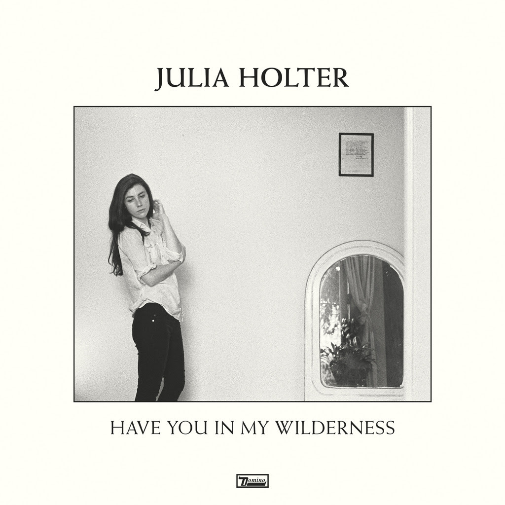 Julia Holter Have You In My Wilderness