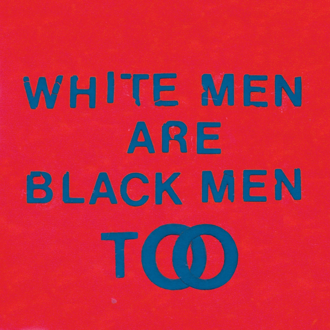 Young Fathers White Men are Black Men Too