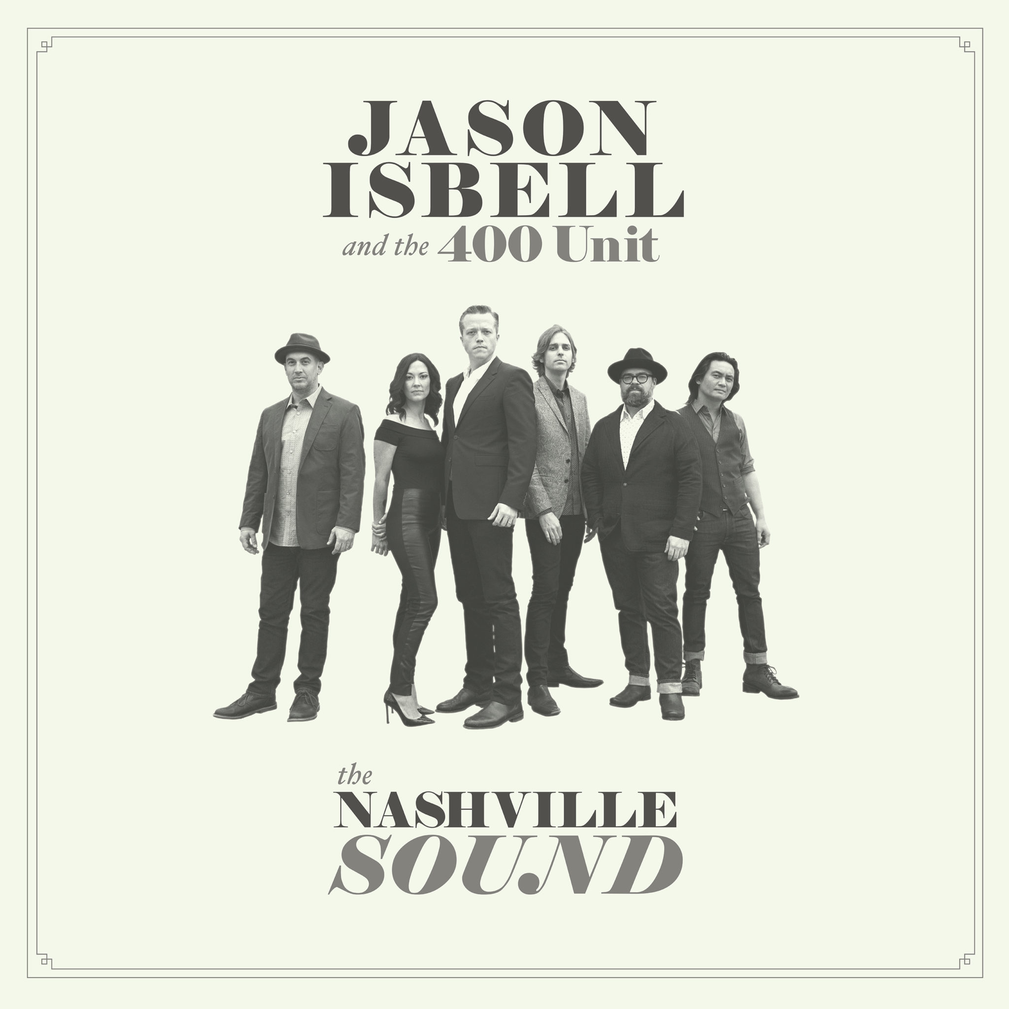 Jason Isbell and the 400 Unit The Nashville Sound