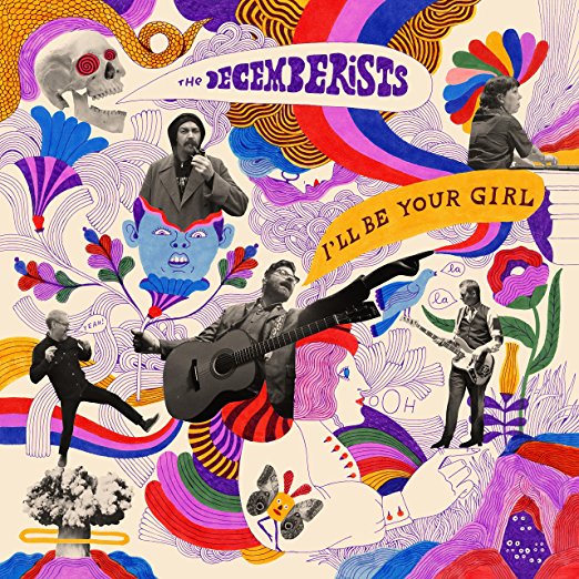 The Decemberists I'll Be Your Girl