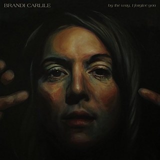 Brandi Carlile By the Way, I Forgive You