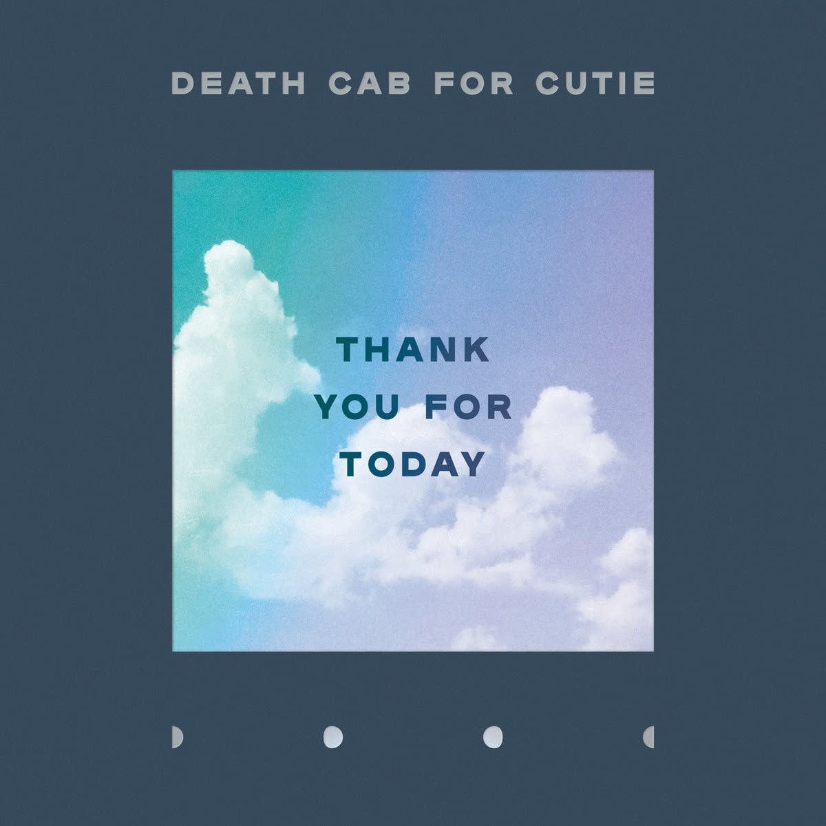 Death Cab for Cutie Thank You for Today