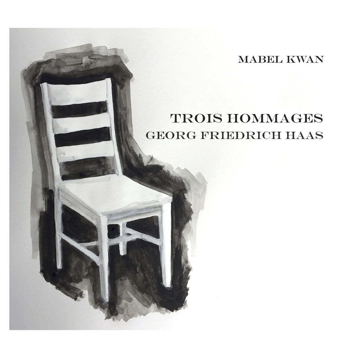 Mabel Kwan Georg Friedrich Haas: Trois Hommage